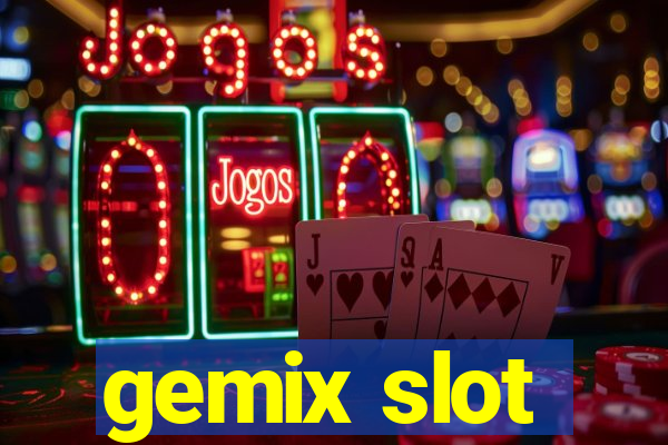 gemix slot